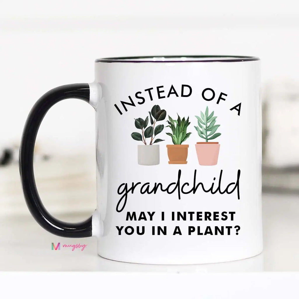Mug - Instead of A Grandchild - Mockingbird on Broad