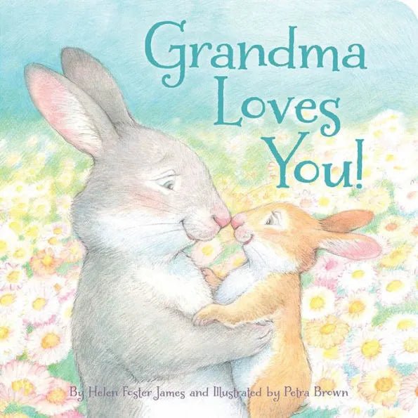 Grandma Loves You! by Helen Foster James - Mockingbird on Broad