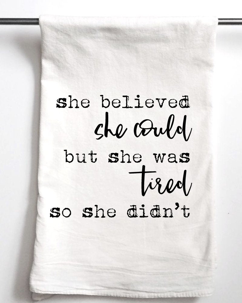 Kitchen Towel | She Believed She Could but was Tired - Mockingbird on Broad