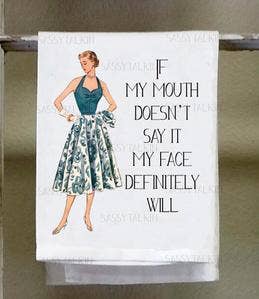 Tea Towel - If My Mouth Doesn't Say It... - Mockingbird on Broad