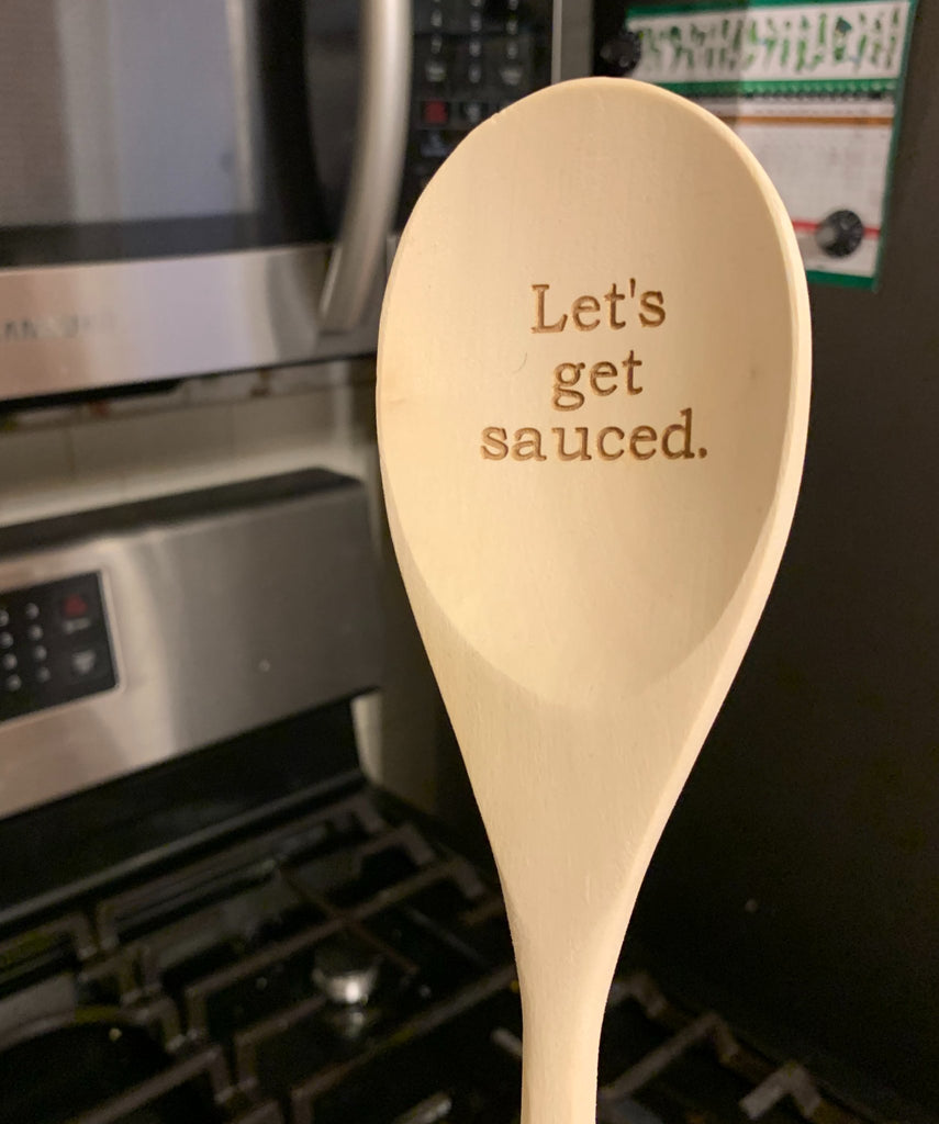 Let’s Get Sauced -- Wooden Cooking Spoon - Mockingbird on Broad