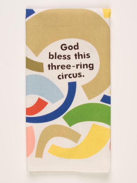 Dish Towel | GOD BLESS THIS THREE-RING CIRCUS - Mockingbird on Broad
