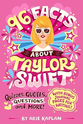 96 Facts About Taylor Swift: Quizzes, Quotes, Questions, and More! With Bonus Journal Pages for Writing! - Mockingbird on Broad