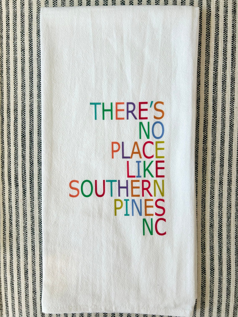 Dish Towels - There's No Place Like Southern Pines - Mockingbird on Broad