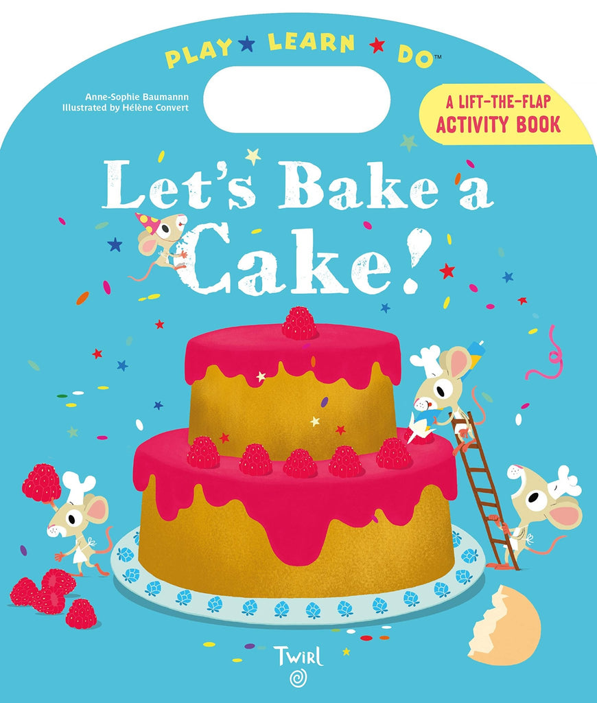 Let's Bake a Cake! (Play*Learn*Do) - Mockingbird on Broad