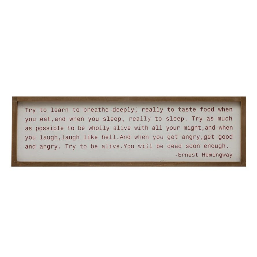 Try To Learn Wood/ Hemingway Quote Framed Wall Decor - Mockingbird on Broad