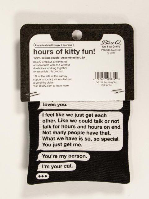 CATNIP TOY - RAMBLING, LATE-NIGHT TEXT FROM YOUR CAT - Mockingbird on Broad