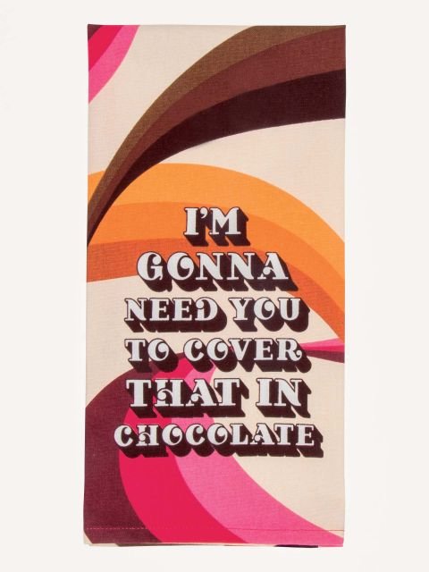 Dish Towel | I'm Gonna Need You To Cover That In Chocolate - Mockingbird on Broad