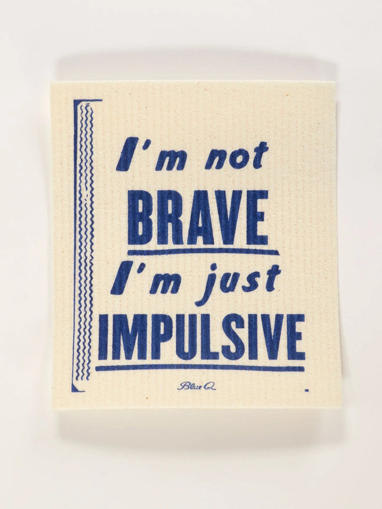 Swedish Dishcloths - Not Brave, Just Impulsive - Mockingbird on Broad