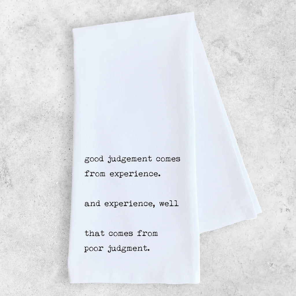 Tea Towel - Experience Comes From Poor Judgement - Mockingbird on Broad