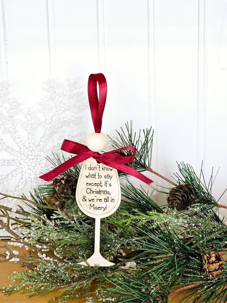 Wine glass shaped ornament w/ Ellen Griswold quote engraved - Mockingbird on Broad