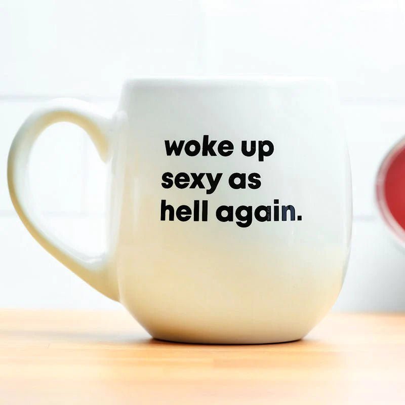 Mug - "Woke Up Sexy As Hell Again " - Mockingbird on Broad